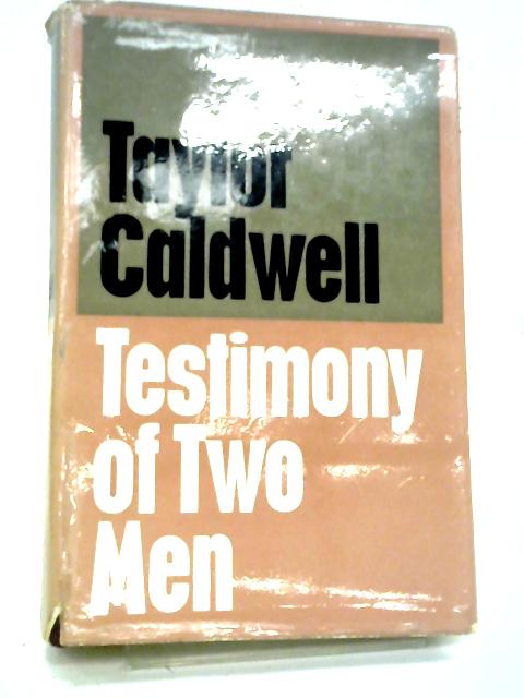 Testimony of Two Men By Taylor Caldwell