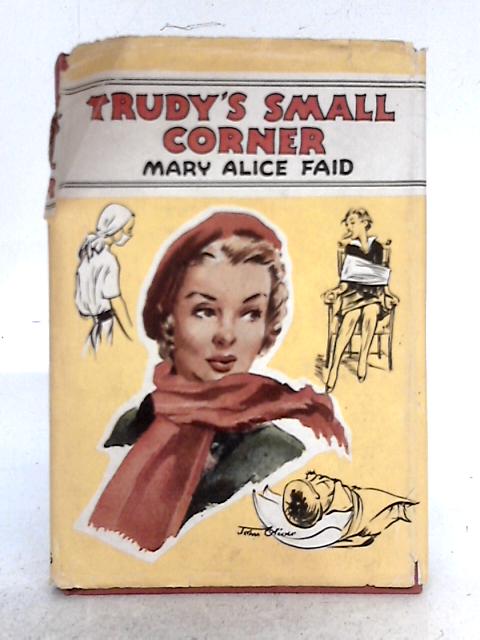 Trudys Small Corner By Mary Alice Faid