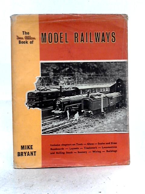 The Ian Allan Book of Model Railways By Mike Bryant