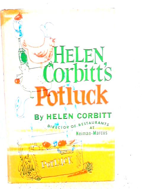 Helen Corbitt's Potluck By Helen Corbitt