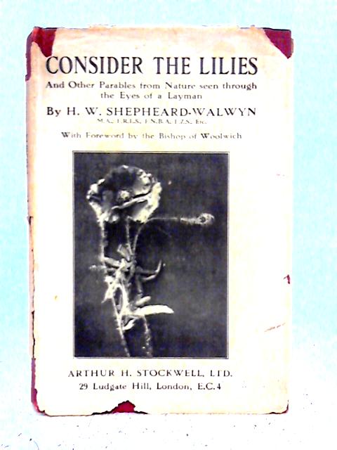 Consider The Lilies By H. W. Shepheard - Walwyn