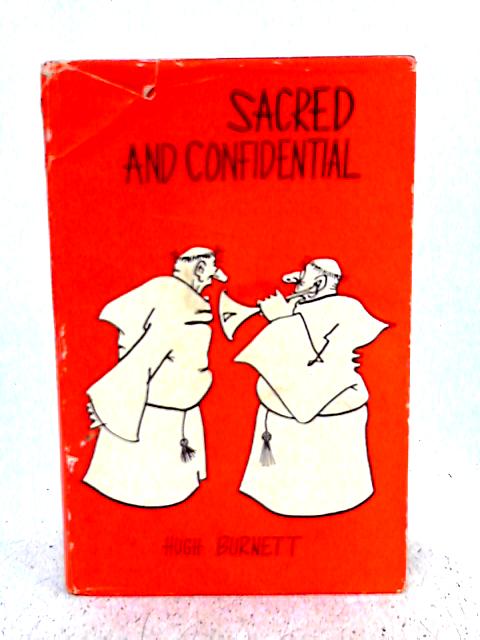 Sacred and Confidential By Hugh Burnett