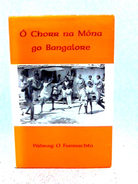 O Chorr na Mona go Bangalore By Padraig O' Fiannachta.