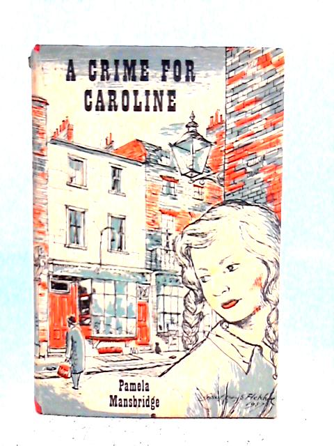 A Crime for Caroline By Pamela Mansbridge