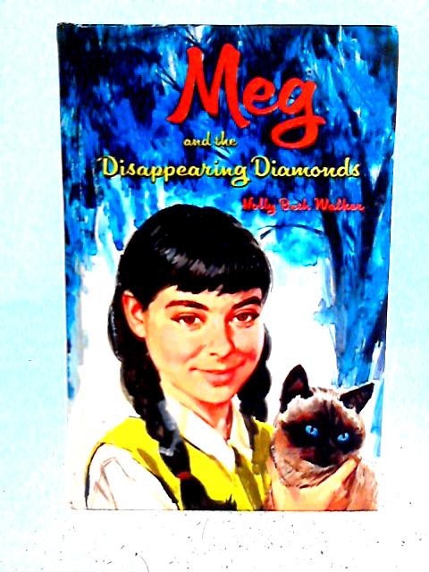 Meg and the Disappearing Diamonds By Holly Beth Walker