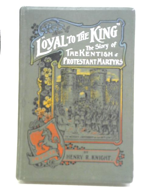 Loyal To The King By H.R. Knight
