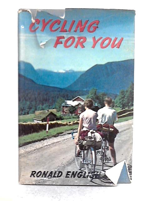 Cycling For You By Ronald English