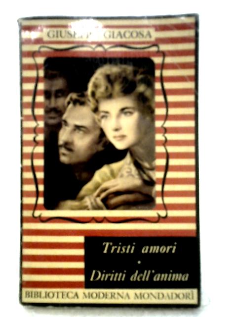 Tristi Amori - Diritti Dell'Anima von Giuseppe Giacosa