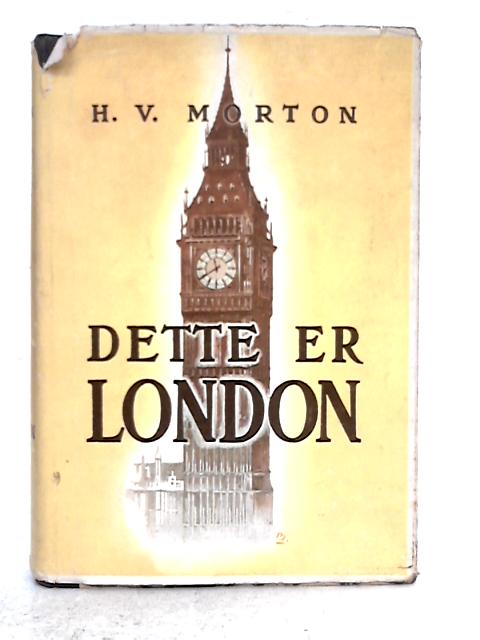Dette er London By H. V. Morton