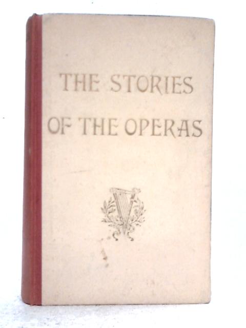 Stories of the Operas By W. J. Knoch (ed.)