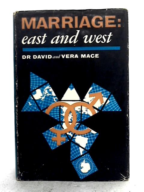 Marriage East and West By David and Vera Mace