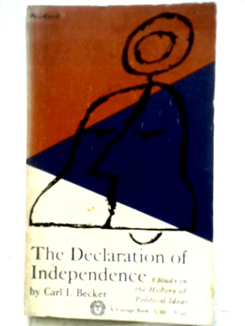 The Declaration of Independence : A Study in the History of Political Ideas (V-60) von Carl Lotus Becker