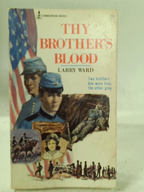 Thy Brother's Blood By Larry Ward