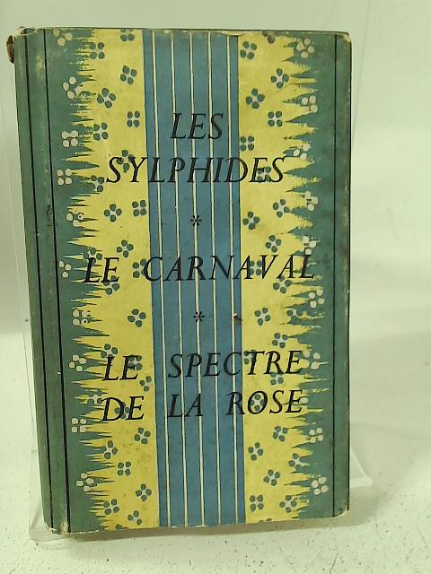 Les Sylphides; Le Carnaval; Le Spectre De La Rose By Joseph Sandon
