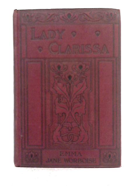 Lady Clarissa By Emma Jane Worboise