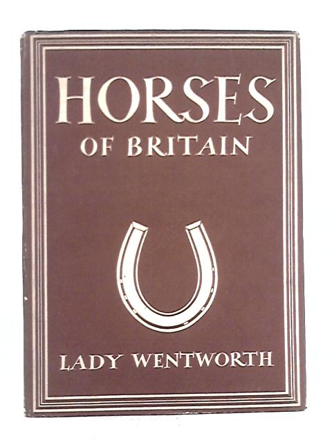 British Horses and Ponies By Lady Wentworth