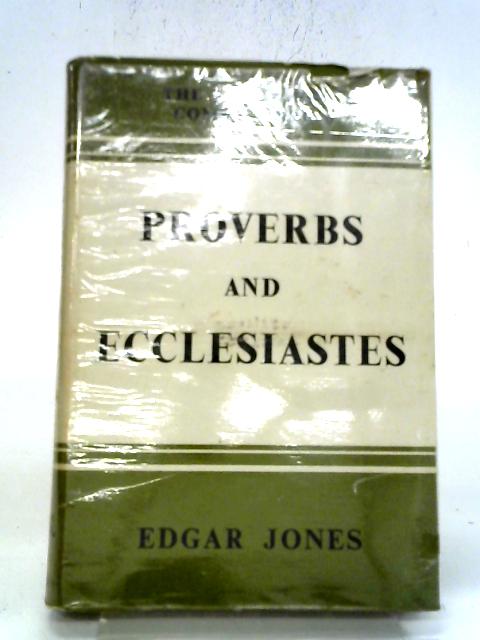 Proverbs And Ecclesiastes By E Jones