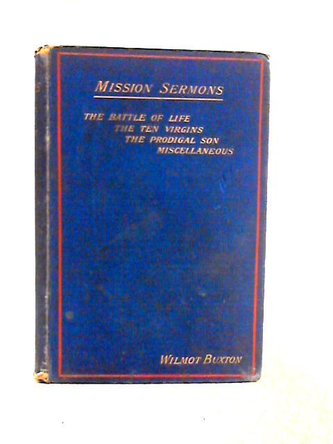 Mission Sermons - The Battle of Life von H.J. Wilmot-Buxton