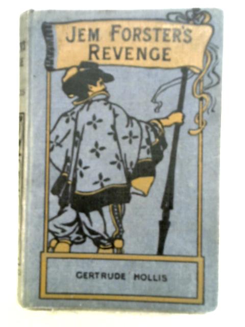 Jem Forster's Revenge von Gertrude Hollis