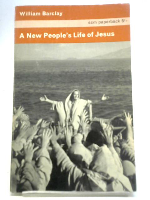 New People's Life of Jesus von William Barclay