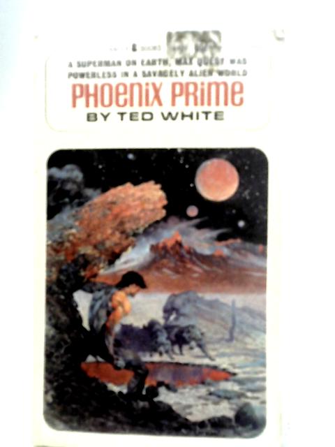 Phoenix Prime By Ted White