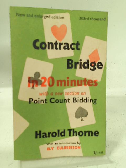 Contract Bridge In 20 Minutes von Harold Thorne