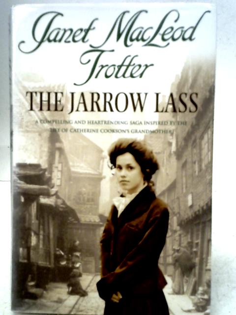 The Jarrow Lass By Janet Macleod Trotter