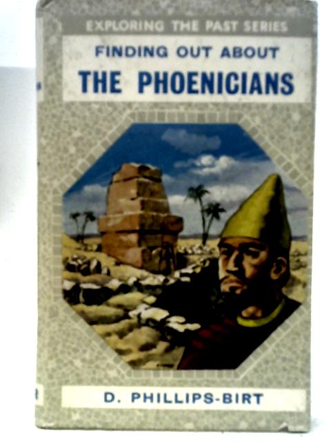 Finding Out About the Phoenicians (Exploring the Past Series) By Douglas Hextall Chedzey Phillips-Birt