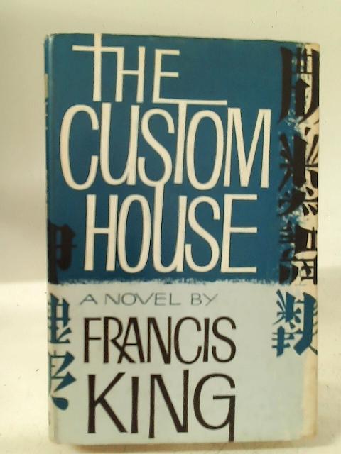 The Custom House By Francis King