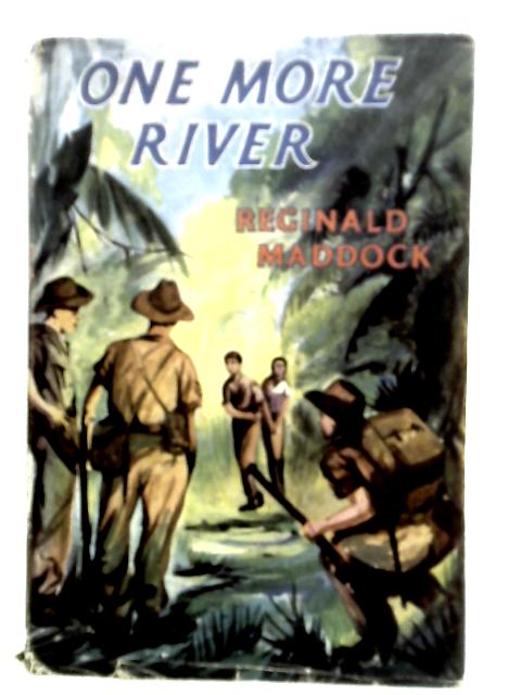 One More River By Reginald Maddock