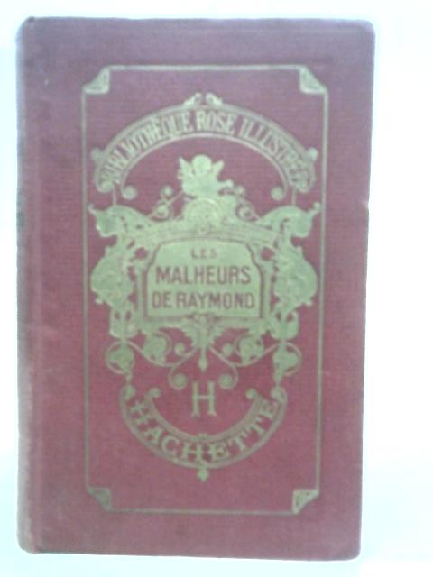 Les Malheurs de Raymond von Aline Sully