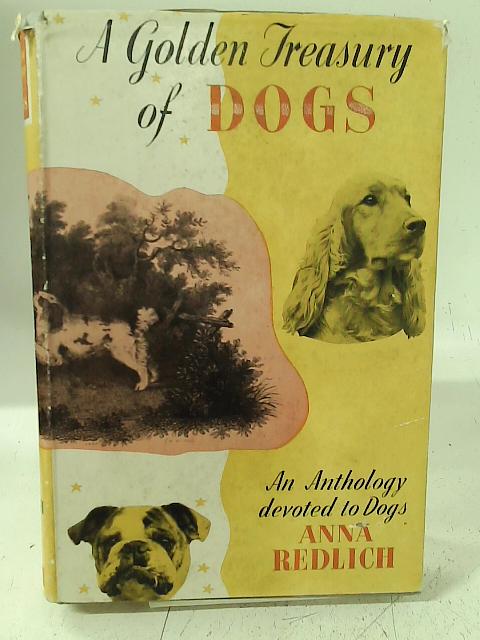 The Golden Treasury of Dogs von Anna Redlich (ed)