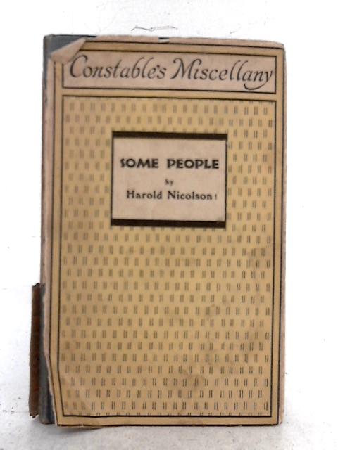 Some People; Constable's Miscellany By Harold Nicolson