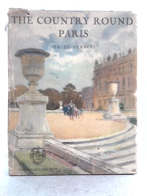 The Country Round Paris By Edmond Pilon