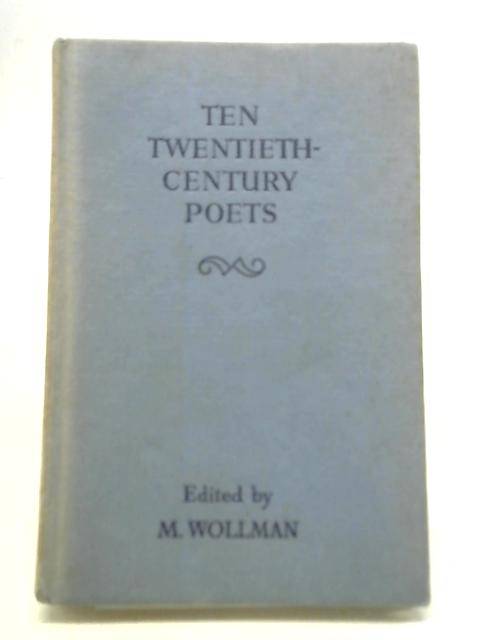 Ten Twentieth Century Poets von Maurice Wollman