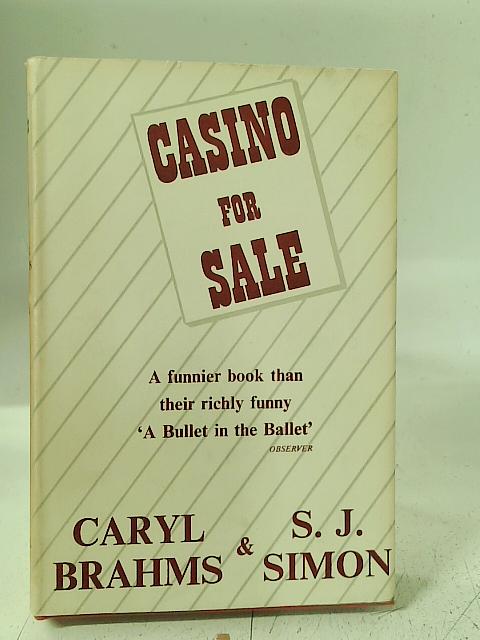 Casino for Sale By Caryl Brahms & S. J. Simon