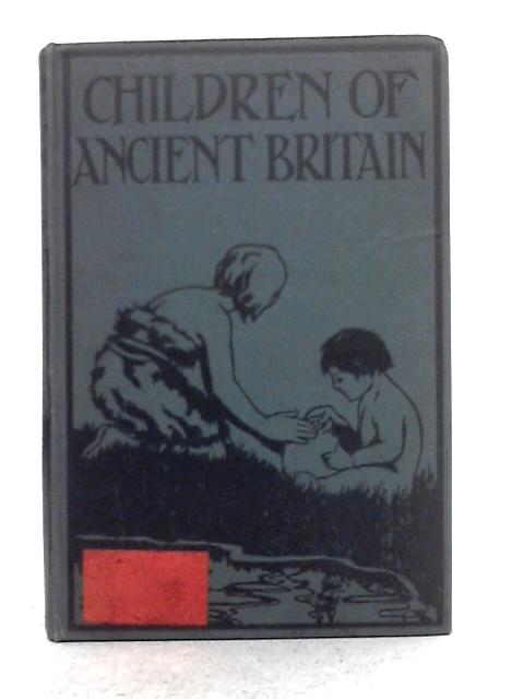 Children of Ancient Britain By L. Lamprey