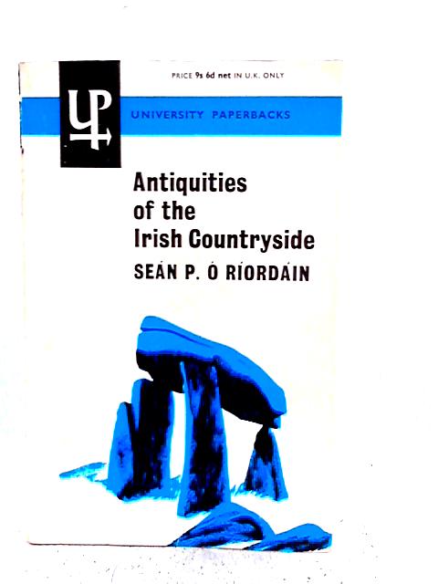 Antiquities of the Irish Countryside By Sen P.  Rordin