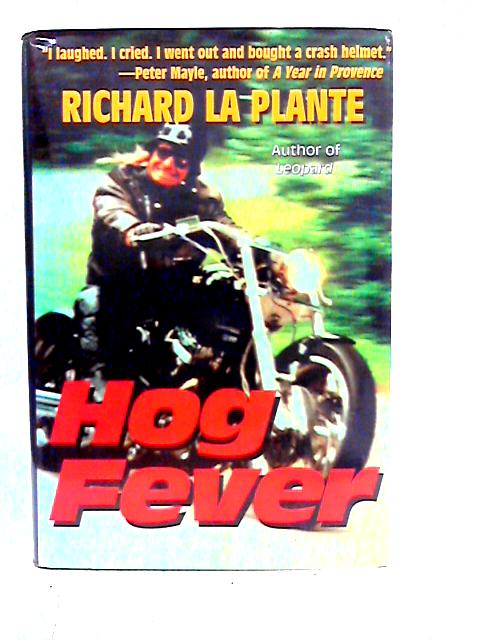 Hog Fever By Richard La Plante