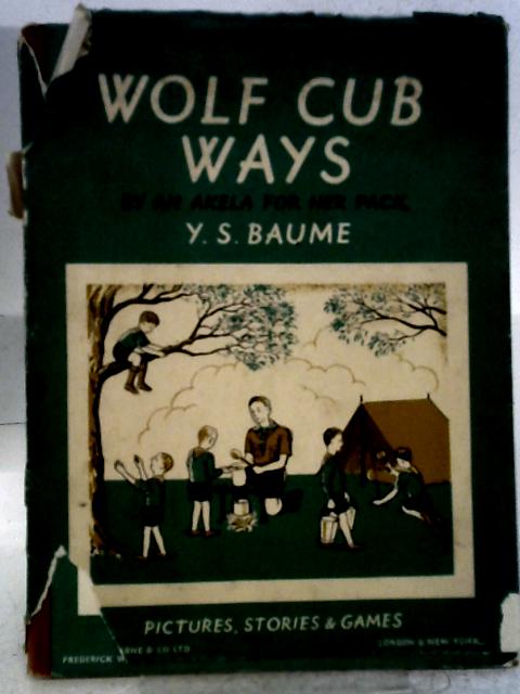 Wolf Cub Ways By Y. S. Baume