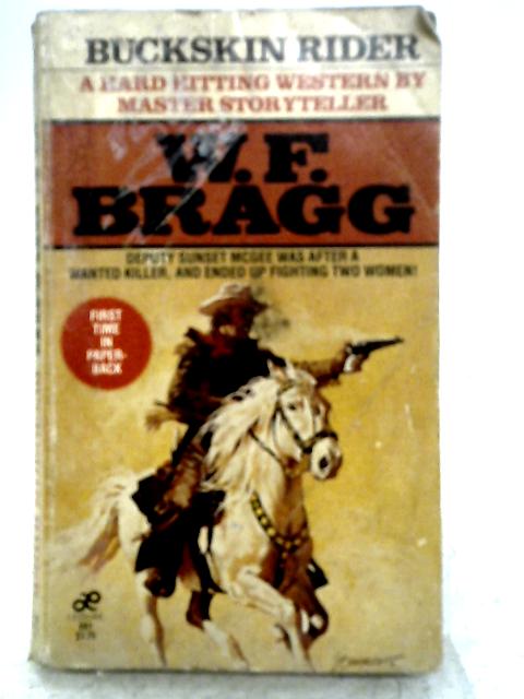 Buckskin Rider By W. F. Bragg