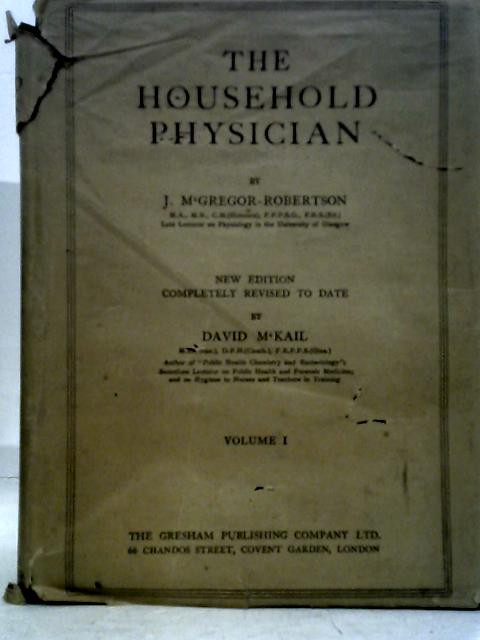 The Household Physician Volume I By McGregor-Robertson