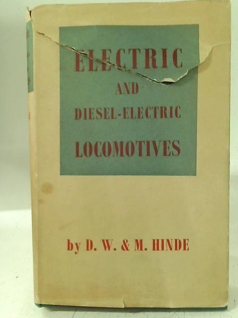 Electric and Diesel-Electric Locomotives. By D.W. & M. Hinde
