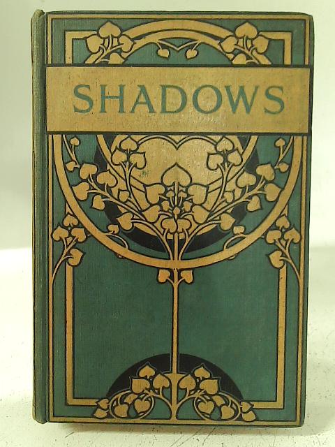 Shadows: How They Came and Went von Helen Briston