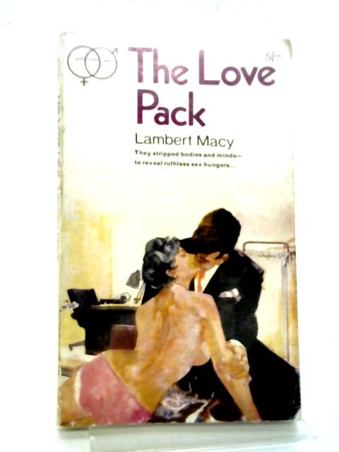 The Love Pack By Lambert Macy