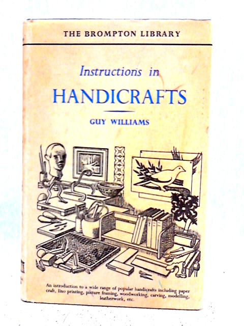 Instructions in Handicrafts By Guy Williams