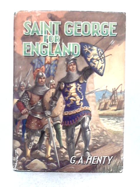 Saint George for England von G. A. Henty