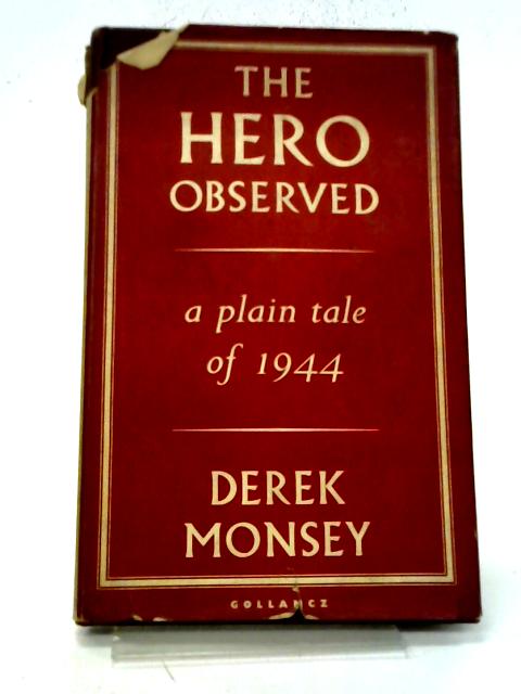 The Hero Observed By Derek Monsey