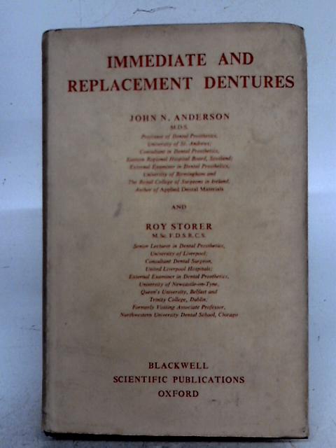 Immediate and Replacement Dentures By John N. Anderson and Roy Storer