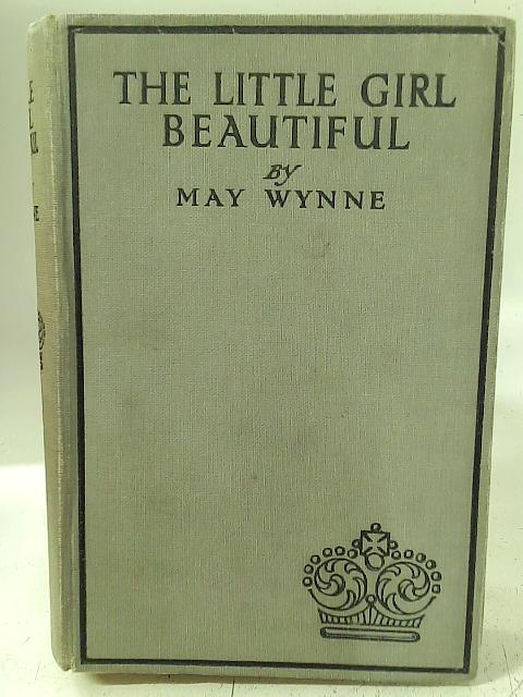 The Little Girl Beautiful By May Wynne